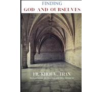 Finding God and Ourselves: Reflections on Prayer and Discernment