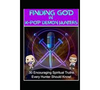 Finding God in KPop Demon Hunters