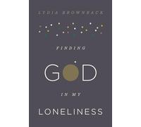 Finding God in My Loneliness