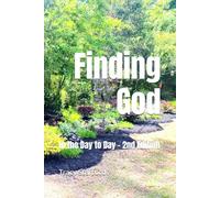 Finding God: in the Day to Day - 2nd Edition