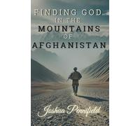 Finding God In The Mountains of Afghanistan