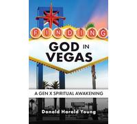 Finding God in Vegas: A Gen X Spiritual Awakening