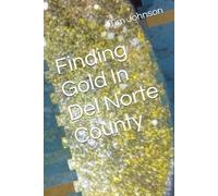 Finding Gold In Del Norte County