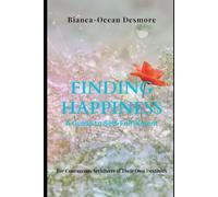 Finding Happiness: A Guide to Self-Fulfillment