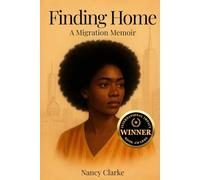 Finding Home: A Migration Memoir