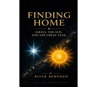 Finding Home: Sirius, the Sun, and the Great Year