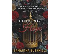 Finding Hope: A dark, second-chance mafia romance fueled by obsession, loyalty, and a love worth starting a war for.