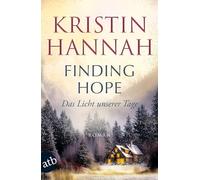Finding Hope - Das Licht unserer Tage: Roman