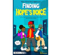 Finding Hope's Voice: A Choose Your Own Journey Book and Guide on Surviving and Speaking Up Against Bullying