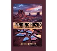 Finding Hozho: A Veteran's Journey Back to Balance