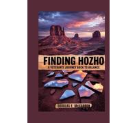 Finding Hozho: A Veteran's Journey Back to Balance