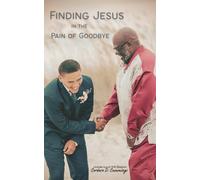 Finding Jesus in the Pain of Goodbye
