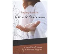 Finding Jesus in Titus and Philemon