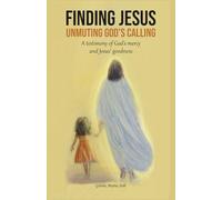 Finding Jesus: Unmuting God's Calling