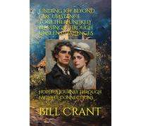 FINDING JOY BEYOND CIRCUMSTANCE TOGETHER: UNLIKELY BLESSINGS THROUGH UNSEEN CHALLENGES: HOPEFUL JOURNEY THROUGH FAITHFUL CONNECTIONS