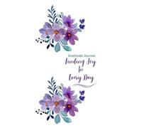 Finding Joy In Every Day: A Gratitude Journal