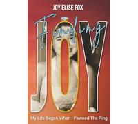 Finding Joy: My Life Began When I Pawned the Ring