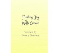 Finding Joy With Cancer