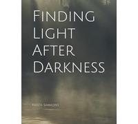 Finding Light After Darkness