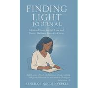 Finding Light Journal: A Guided Space for Self Love and Mental Wellness Rooted in Christ