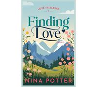 Finding Love: A heartwarming novella about second chances and new beginnings