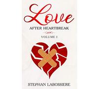 Finding Love After Heartbreak: Volume I: 1