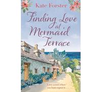 Finding Love at Mermaid Terrace: A heart-warming and feel-good village romance to curl up with