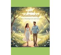 Finding Love That Lasts: A Guide to Knowing Yourself and Choosing the Right Partner