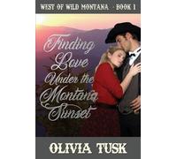 Finding Love Under the Montana Sunset (Large Print): 1