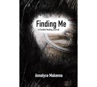 Finding Me: A Guided Healing Journal