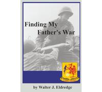 FINDING MY FATHER’S WAR