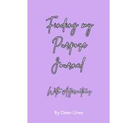 Finding My Purpose - Journal: Female edition: 30 Days of Affirmations, Reflection, and Confidence-Building Prompts