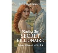 Finding My Secret Billionaire: My Secret Billionaire Book 1