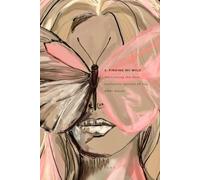 FINDING MY WILD: A Practical Guide to Leaving Abuse, Healing, and Reclaiming Your Power