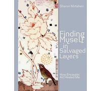 Finding Myself in Salvaged Layers: How Encaustic Art Healed Me
