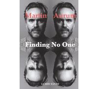 Finding No One: Live Your Story to the End and Beyond