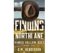 Finding Northlane: A MUST-READ heartfelt and steamy strangers-to-lovers, small-town, single dad, age gap, cowboy romance: 1