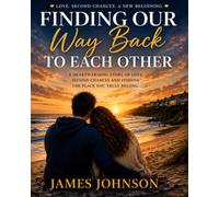 FINDING OUR WAY BACK TO EACH OTHER: A Story of Addiction, Mental Illness, Love and Second Chances.