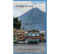 Finding our way: From tour coach to chicken bus