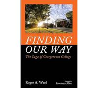 Finding Our Way: The Saga of Georgetown College