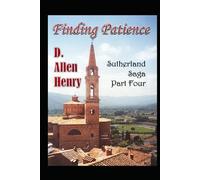 Finding Patience: Sutherland Saga - Part Four