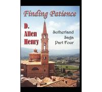 Finding Patience: Sutherland Saga - Part Four