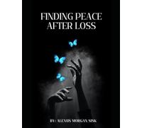 Finding Peace After Loss