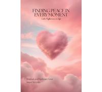Finding Peace in Every Moment Journal