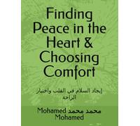 Finding Peace in the Heart & Choosing Comfort: إيجاد السلام في القلب واختيار الراحة