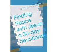 Finding Peace with Jesus a 30-day devotional