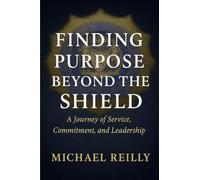 Finding Purpose Beyond the Shield: A Journey of Service, Commitment, and Leadership