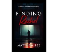 Finding Rachel - Part One: A Detective Almond Erotic Horror Story