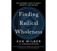 Ken Wilber Finding Radical Wholeness (Copertina rigida)