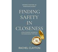 Finding Safety in Closeness: A Relationship Workbook for Enneagram Type Fives